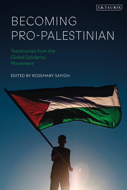 Becoming Pro-Palestinian, Rosemary Sayigh - Paperback - 9780755692095