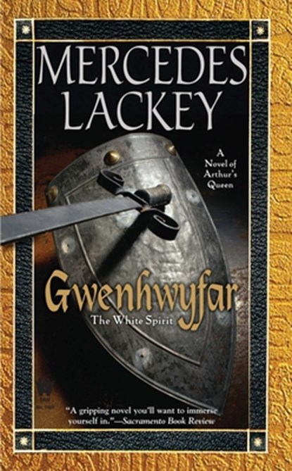 Gwenhwyfar: The White Spirit, Mercedes Lackey - Paperback - 9780756406295