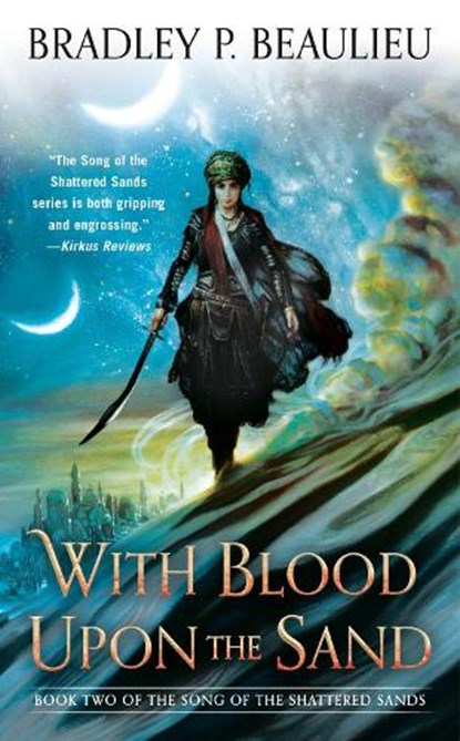 With Blood Upon the Sand, Bradley P. Beaulieu - Paperback - 9780756409753