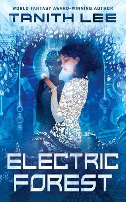 Electric Forest, Tanith Lee - Paperback - 9780756411169