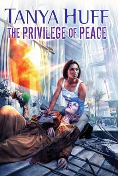 The Privilege of Peace, Tanya Huff - Ebook - 9780756411558
