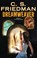 Dreamweaver, FRIEDMAN,  C. S. - Paperback - 9780756411855