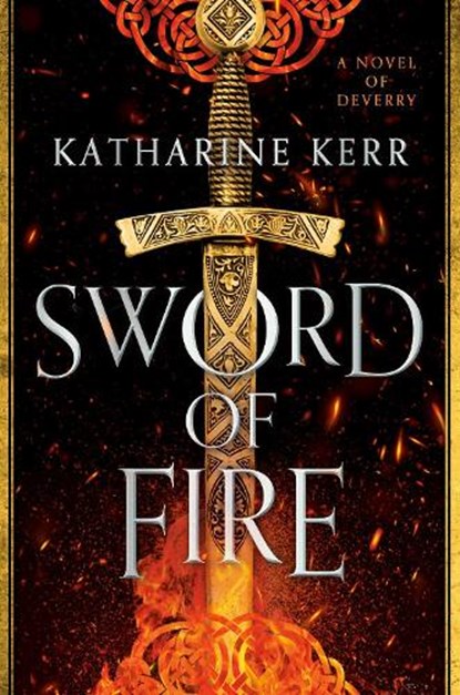 Sword of Fire, Katharine Kerr - Gebonden - 9780756413675