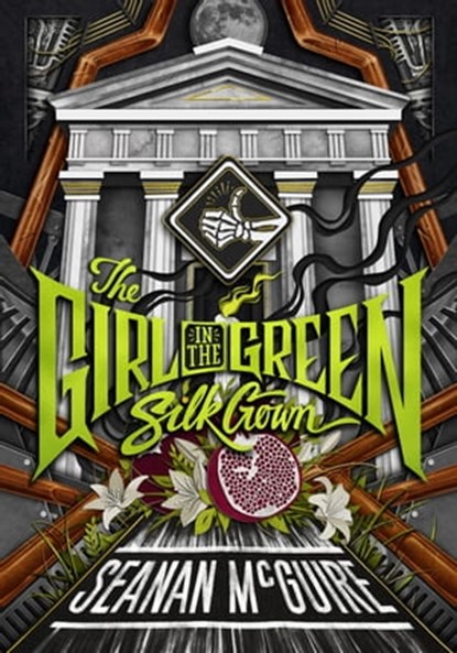 The Girl in the Green Silk Gown, Seanan McGuire - Ebook - 9780756413828