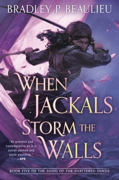 When Jackals Storm the Walls, Bradley P. Beaulieu - Ebook - 9780756414641