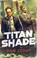 Titanshade, STOUT,  Dan - Gebonden - 9780756414863