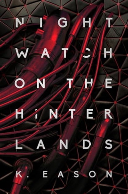 Nightwatch on the Hinterlands, K. Eason - Ebook - 9780756415341