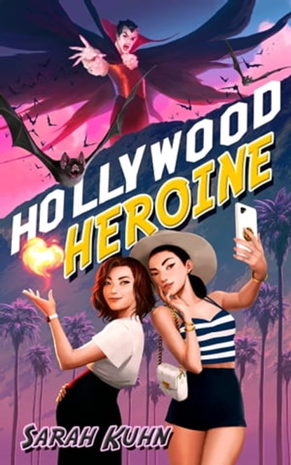 Hollywood Heroine, Sarah Kuhn - Ebook - 9780756416522