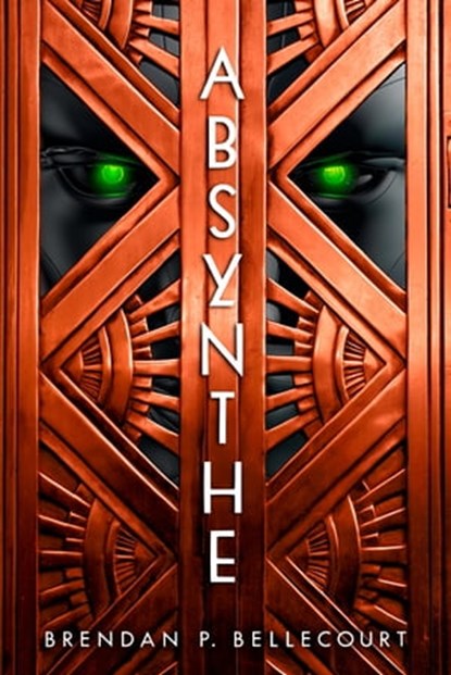 Absynthe, Brendan P. Bellecourt - Ebook - 9780756416799