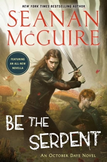 Be the Serpent, Seanan McGuire - Ebook - 9780756416881