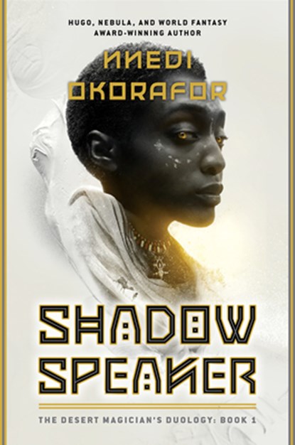 Shadow Speaker: The Desert Magician's Duology: Book One, Nnedi Okorafor - Gebonden - 9780756418762
