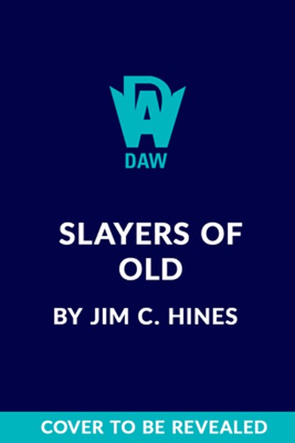 Slayers of Old, Jim C. Hines - Gebonden - 9780756419684