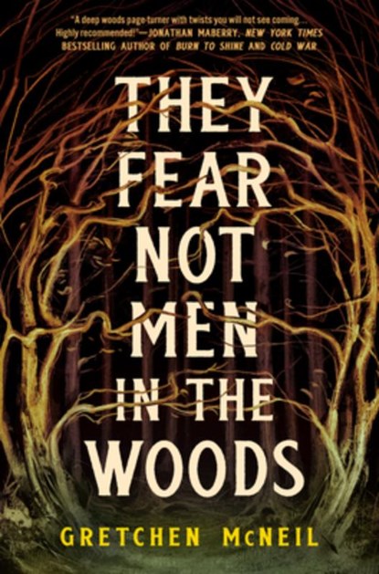 They Fear Not Men in the Woods, Gretchen McNeil - Gebonden - 9780756420086
