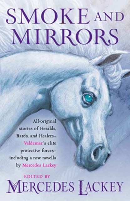 Smoke and Mirrors, Mercedes Lackey - Paperback - 9780756420161