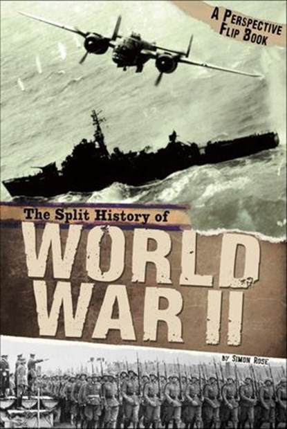 The Split History of World War II, Simon Rose - Ebook - 9780756546915
