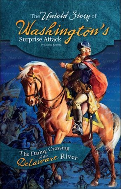 The Untold Story of Washington's Surprise Attack, Danny Kravitz - Ebook - 9780756554750