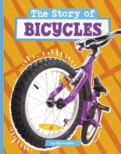 The Story of Bicycles, Mae Respicio - Paperback - 9780756577698