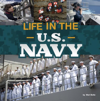 Life in the U.S. Navy, Mari Bolte - Paperback - 9780756580247