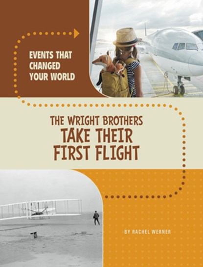 The Wright Brothers Take Their First Flight, Rachel Werner - Paperback - 9780756581527