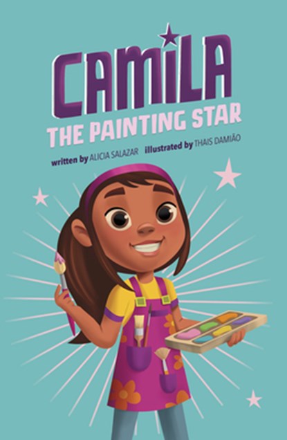 Camila the Painting Star, Alicia Salazar - Gebonden - 9780756584658