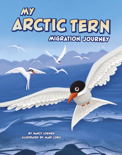 My Arctic Tern Migration Journey, Nancy Loewen - Paperback - 9780756585587