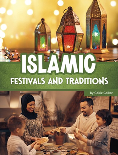 Islamic Festivals and Traditions, Golriz Golkar - Gebonden - 9780756594411