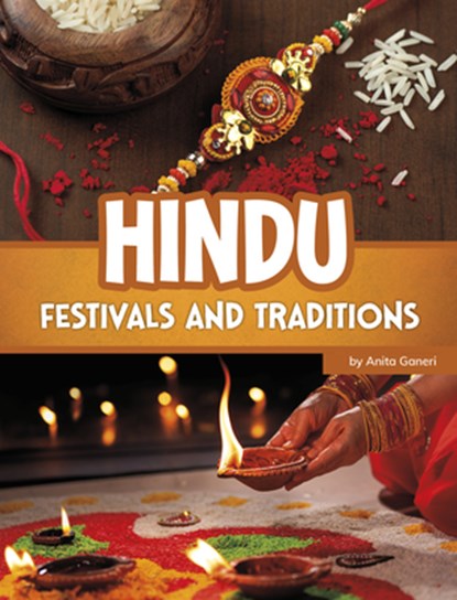 Hindu Festivals and Traditions, Anita Ganeri - Gebonden - 9780756594497