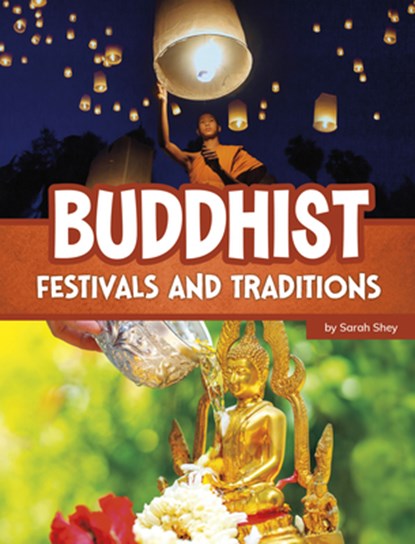 Buddhist Festivals and Traditions, Sarah Shey - Gebonden - 9780756594657