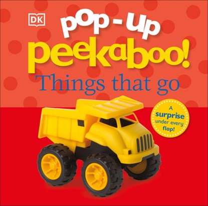 Pop-Up Peekaboo! Things That Go, DK - Gebonden - 9780756690090