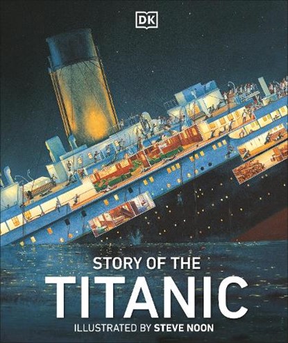 Story of the Titanic, DK - Gebonden - 9780756691714