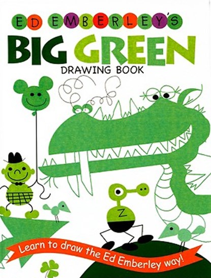 Ed Emberley's Big Green Drawing Book, Ed Emberley - Gebonden - 9780756965198
