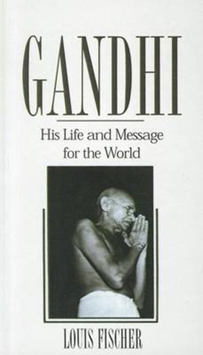 Gandhi, Louis Fischer - Gebonden - 9780756980184