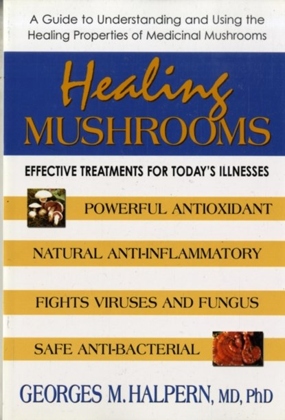 Healing Mushrooms, Georges M. Halpern - Paperback - 9780757001963