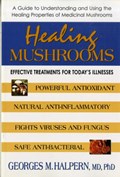 Healing Mushrooms | Georges M. Halpern | 