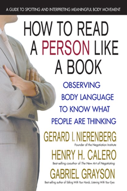 How to Read a Person Like a Book, Gerard I Nierenberg ; Henry H Calero ; Gabriel Grayson - Paperback - 9780757003141