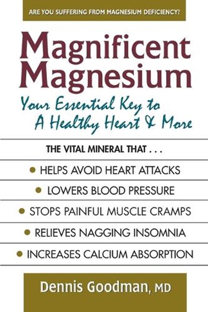 Magnificent Magnesium, Dennis (Dennis Goodman) Goodman - Paperback - 9780757003912