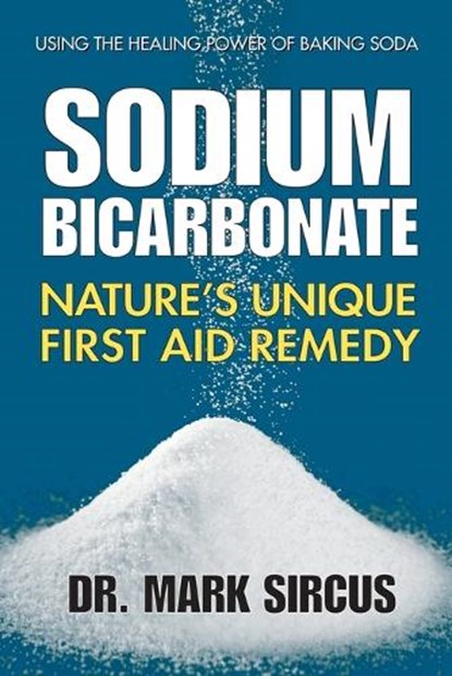 Sodium Bicarbonate, Dr. Mark (Dr. Mark Sircus) Sircus - Paperback - 9780757003943