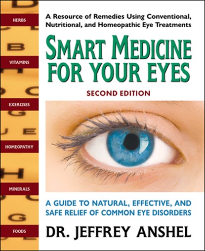 Smart Medicine for Your Eyes - Second Edition, Jeffrey (Jeffrey Anshel) Anshel - Paperback - 9780757005237