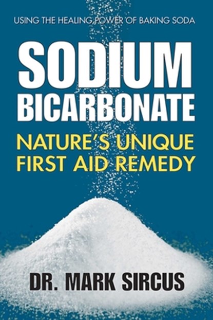 Sodium Bicarbonate, Mark Sircus - Gebonden - 9780757005534
