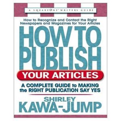 How to Publish Your Articles, Shirley Kawa-Jump - Ebook - 9780757050169