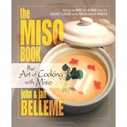 The Miso Book, John Belleme ; Jan Belleme - Ebook - 9780757050282