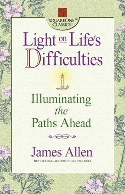 Light on Life's Difficulties, James Allen - Ebook - 9780757050404