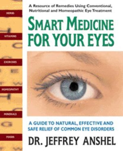 Smart Medicine for Your Eyes, Jeffrey Anshel, OD - Ebook - 9780757053016