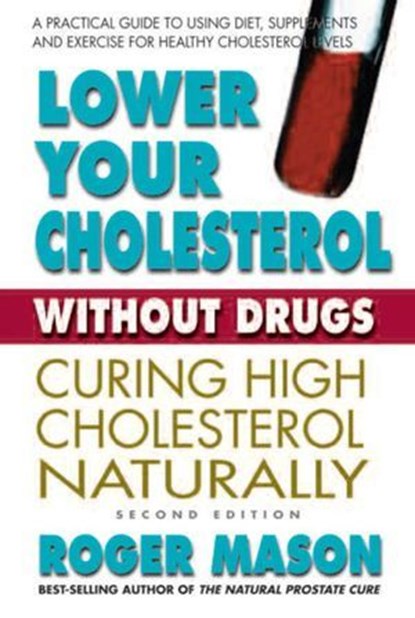 Lower Your Cholesterol Without Drugs, Roger Mason - Ebook - 9780757053672