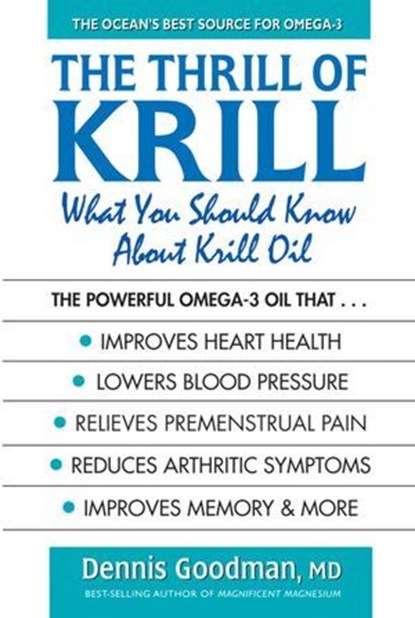 The Thrill of Krill, Dennis Goodman, MD - Ebook - 9780757054181