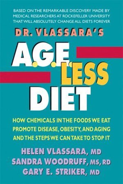 Dr. Vlassara's AGE-Less Diet, Helen Vlassara, MD ; Sandra Woodruff ; Gary E. Striker, MD - Ebook - 9780757054204