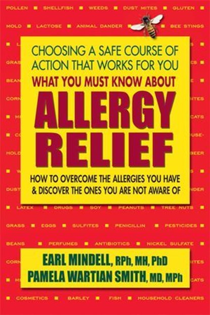What You Must Know About Allergy Relief, Earl Mindell, RPh, MH, PhD ; Pamela Wartian Smith - Ebook - 9780757054372