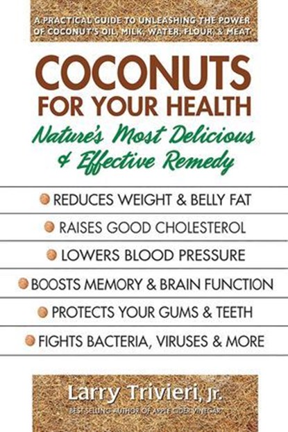 Coconuts for Your Health, Larry Trivieri - Ebook - 9780757054518
