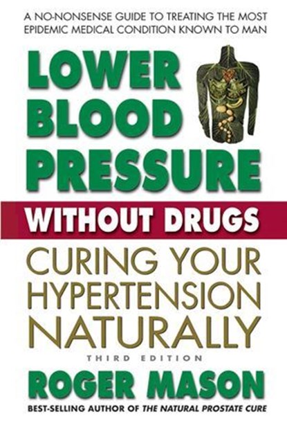 Lower Blood Pressure Without Drugs, Roger Mason - Ebook - 9780757054822