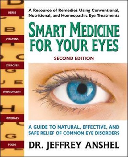 Smart Medicine For Your Eyes, Jeffrey Anshel, OD - Ebook - 9780757055232